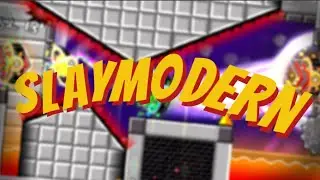 SlayModern by Meres Dash & More | 100%