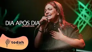 Esther Fiaux | Dia Após Dia [Cover Valesca Mayssa]