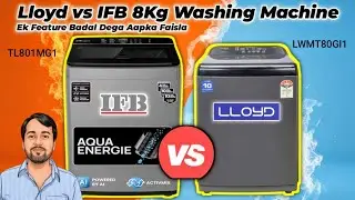 Lloyd LWMT80GI1 vs IFB TL801MG1: 8Kg Washing Machine &mdash; Ek Feature Badal Dega Aapka Faisla🔥