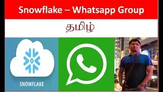 SF#7 Snowflake - Useful Snowflake Whatsapp Users group - Tamil Cloudguy - தமிழ்