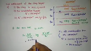 Soil Mechanics-[L-1] : Primary Consolidation Settlement Problem Solution for NCC & OCC Soil [Bangla]