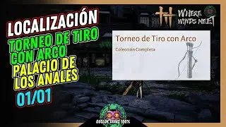 Palacio de los Anales Torneo Tiro con Arco Where Winds Meet 💯 Gu&iacute;a 100% 🏆