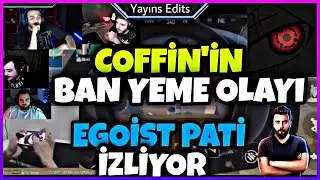 EGOİST PATİ COFFİN'İN BAN YEME ANINI İZLİYOR