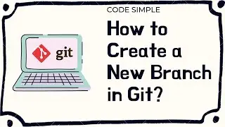 Create a new branch in Git | Code Simple