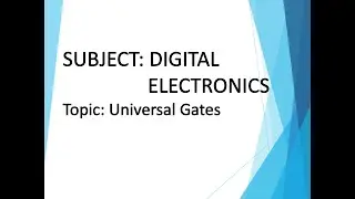 D9. Universal Gates (NAND NOR)
