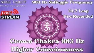 Crown Chakra 963 Hz🧘&zwj;♀️Connection to Universal Consciousness, Wisdom & Spiritual Enlightenment💜
