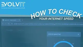 HOW TO CHECK YOUR INTERNET SPEED