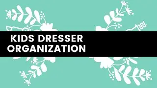 Kids Dresser Organization | Functional and Effective Journey from Laundry Basket to Dresser Drawers