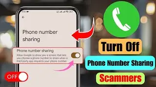 Android Phone share your Phone Number with Scammers | Turn IT Off Phone Number Sharing