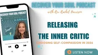 Season 7 Begins: Releasing the Inner Critic and Choosing Self-Compassion in 2026