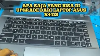 ASUS X441S BISA DI UPGRADE APA SAJA