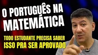 O PORTUGUÊS NA MATEMÁTICA |Todo estudante PRECISA saber | Prof Robson Liers | Mathematicamente