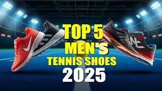 🎾 Top 5 Men's Tennis Shoes 2025
