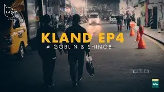 Goblin & Shinobi | Kland EP.4 | Rivers Crew