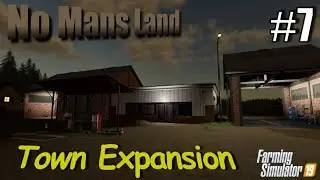 Farming Simulator 19 | No Mans Land #7 | Town Expansion