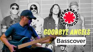 Red Hot Chili Peppers - Goodbye Angels (Bass Cover)