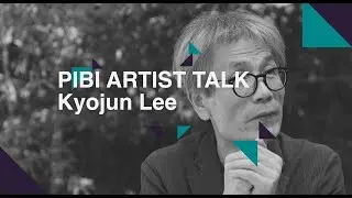 PIBI Gallery ARTIST : Kyojun Lee 피비갤러리 아티스트 토크 : 이교준