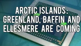 Графические процессоры AMD Arctic Islands (R9 400) &mdash; Greenland, Baffin & Ellesmere &mdash; HBM2