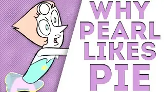 The REAL reason Pearl likes pie