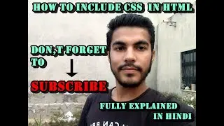 How Do We Include CSS In Our HTML | Basics Of CSS | Learn HTML and CSS | HTML Tutorial