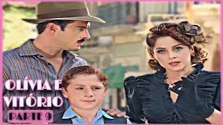 A HISTÓRIA DE OLÍVIA E VITÓRIO / PARTE 9 | [comentada].
