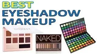 THE 5 Best EyeShadow Makeup 2019