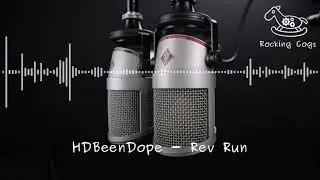 HDBeenDope - Rev Run [Rocking Cogs]