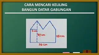 Cara Mencari Keliling Bangun Datar Gabungan | Mudah Dan Cepat