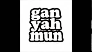 GANYAHMUN - DE TANTO PENSAR