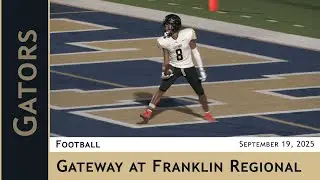 WPIAL Football: Gateway at Franklin Regional - September 20, 2025