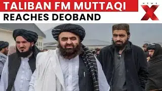 Taliban FM Amir Khan Muttaqi Visits Darul Uloom Deoband in Uttar Pradesh | NewsX