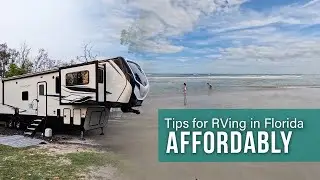 Tips for RVing in Florida in the Winter Affordably  |  Full Time RV Travel