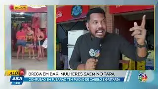 Briga em bar: Mulheres saem no tapa | AL&Ocirc; JUCA | TV ARATU