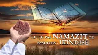 Lutje pas namazit t&euml; pasdites - Ikindis&euml;