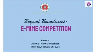 Beyond Boundaries: E-Mime Competition (Phase-II)