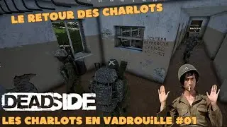 Deadside, le retour des charlots #01 | Avec Sylinux & Beaufix