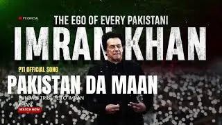 Pakistan Da MaanImran Khan | PTI Official Song | Punjabi Tribute to Imran Khan