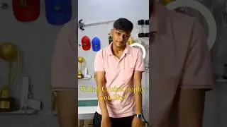 Which Cricket Trophy you like