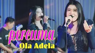 PERCUMA  OLA ADELA