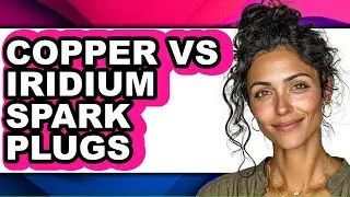 Copper vs Iridium Spark Plugs - Which is Better?