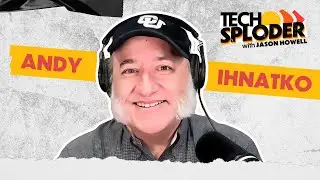 Andy Ihnatko // Techsploder podcast #21