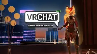 Comment importer un avatar sur VRChat ? (PC & Quest) - 2025 