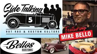Mike Bello from Bello's Kustoms Interview on Side Talking