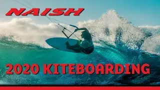 NAISH KITEBOARDING 2020 | POWERED BY NATURE