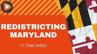 Maryland Redistricting and the Gerrymandering Debate