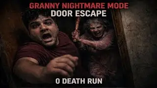 GRANNY EXTREM MODE DOOR ESCAPE / 0 DEATH RUN