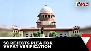 Supreme Court Rejects VVPAT Verification Plea | Assembly Elections 2022 | Latest News Updates