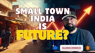 Small Town India: Why it's the future of oppurtunity