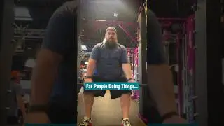 Fat People Doing Things&hellip;