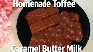 Caramel Butter Milk Toffee Recipe🍬| Homemade Soft Toffee Without Oven | Easy Sweet Treat😋